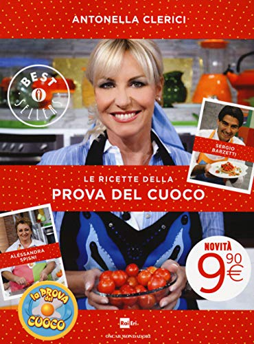 Le ricette della Prova del cuoco (Oscar bestsellers, Band 2413) von Mondadori