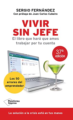 Vivir sin jefe : el libro que hará que ames trabajar por tu cuenta (Empresa)