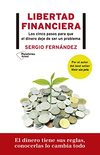 Libertad financiera: Los cinco pasos para que el dinero deje de ser un problema von Plataforma Actual