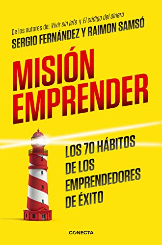Misión emprender. Los 70 hábitos de los emprendedores de exito / Mission Enterprise: Mission Enterprise. The 70 Habits of Successful Entrepreneurs: ... de los emprendedores de éxito (Conecta) von CONECTA