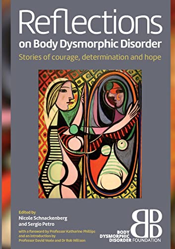 Reflections on Body Dysmorphic Disorder: Stories of Courage, Determination and Hope von Lulu