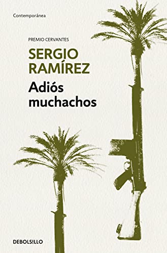 Adiós muchachos / Goodbye, Fellows: Una Memoria De La Revolucion Sandinista (Contemporánea)