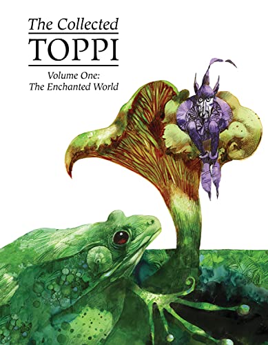 The Collected Toppi Vol. 1: The Enchanted World (COLLECTED TOPPI HC) von Magnetic Press
