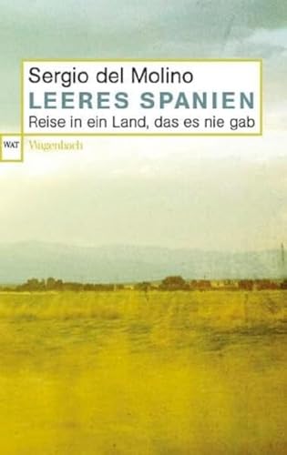 Leeres Spanien - Reise in ein Land, das es nie gab (Wagenbachs andere Taschenbücher)