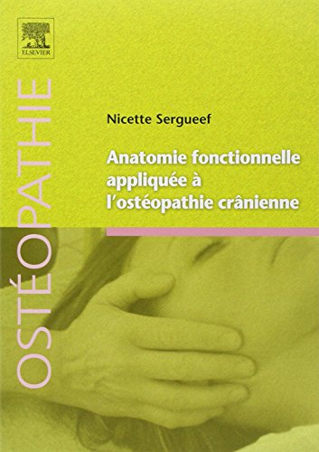 Anatomie fonctionnelle appliquée à l'ostéopathie crânienne von Elsevier Masson