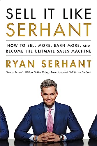 Sell It Like Serhant: How to Sell More, Earn More, and Become the Ultimate Sales Machine von John Murray Learning