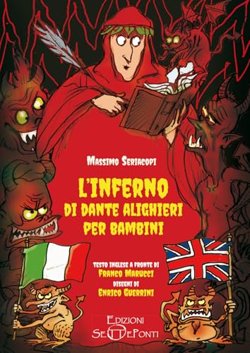L'Inferno di Dante Alighieri per bambini. Testo inglese a fronte. Ediz. bilingue (I grandi piccini)