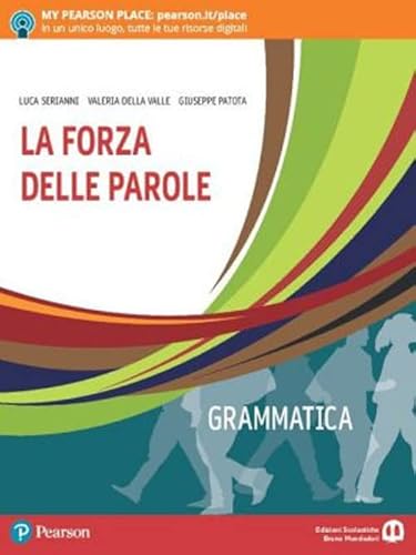 La forza delle parole. Per le Scuole superiori. Con e-book. Con espansione online von Edizioni Scolastiche Bruno Mondadori