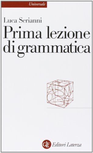 Prima lezione di grammatica (Universale Laterza. Prime lezioni)