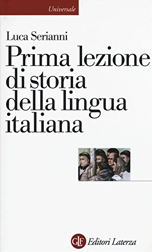 Prima lezione di storia della lingua italiana (Universale Laterza) von Laterza