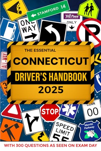 The Essential Connecticut Driver's Handbook. A Study and Practice Manual For New Drivers to Successfully Obtain Their Driving License or Permit: This ... 300 DMV Questions and Explained Answers von Independently published