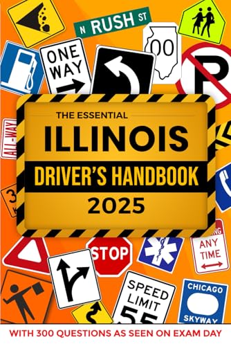 The Essential Illinois Driver's Handbook. A Study and Practice Manual For New Drivers to Successfully Obtain Their Driving License or Permit: This Ed ... 300 DMV Questions and Explained Answers The Essential Illinois Driver's Handbook. A Study and Practice Manual For New Drivers to Successfully Obtain Their Driving License or Permit: This Ed ... 300 DMV Questions and Explained Answers