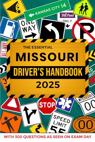 The Essential Missouri Driver's Handbook. A Study and Practice Manual For New Drivers to Successfully Obtain Their Driving License or Permit: This Ed ... 300 DMV Questions and Explained Answers von Independently published