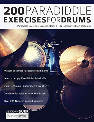 200 Paradiddle Exercises For Drums: Over 200 Paradiddle Exercises, Grooves, Beats & Fills To Improve Drum Technique von WWW.Fundamental-Changes.com