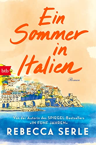Ein Sommer in Italien: Roman von btb Verlag