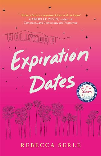 Expiration Dates: The heart-wrenching new love story from the bestselling author of IN FIVE YEARS