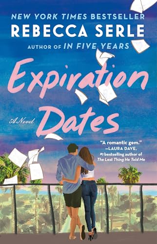 Expiration Dates: The heart-wrenching new love story from the bestselling author of IN FIVE YEARS von Quercus