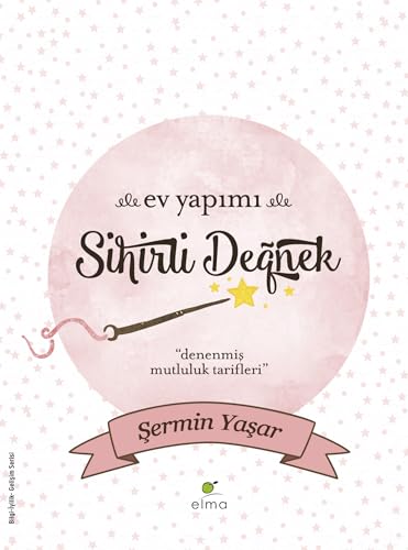 Ev Yapımı Sihirli Değnek: Denenmiş Mutluluk Tarifleri