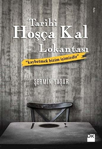 Tarihi Hoşça Kal Lokantası: "Kaybetmek bizim işimizdir"