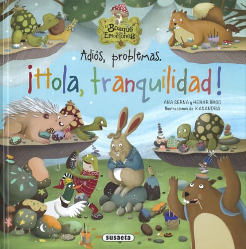 Adiós, problemas. ¡Hola, tranquilidad! (El bosque de las emociones)
