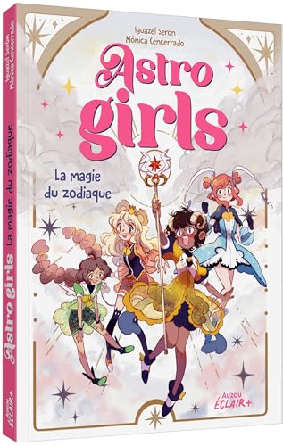 ASTROGIRLS - LA MAGIE DU ZODIAQUE von AUZOU