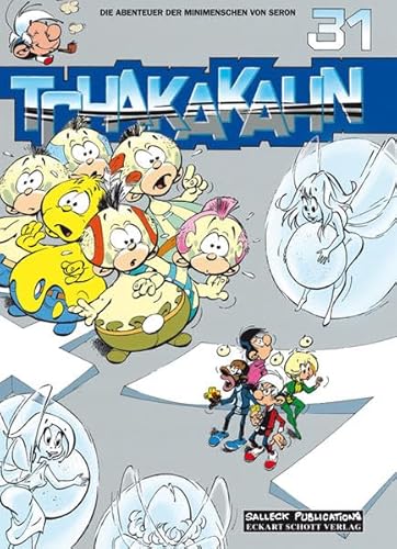 Die Abenteuer der Minimenschen: Band: 31: Tchakakahn