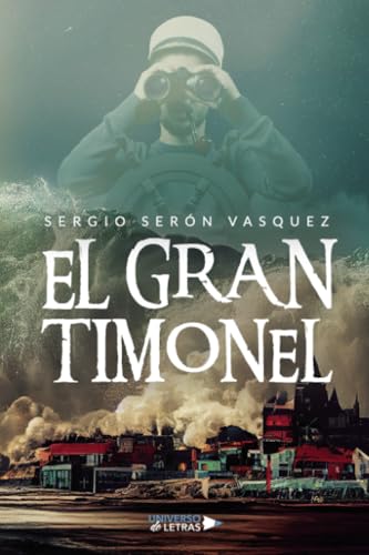 El Gran Timonel El Gran Timonel von Universo de Letras