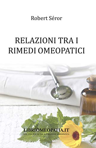 Relazioni tra i rimedi omeopatici von Salus Infirmorum