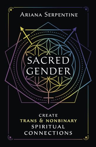 Sacred Gender: Create Trans and Nonbinary Spiritual Connections