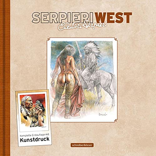 Serpieri – West: Artbook (Serpieri Artbook) von Schreiber & Leser