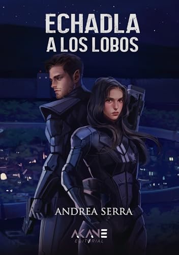 Echadla a los lobos (Los lobos del rey, Band 1) von Akane Editorial