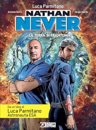 Nathan Never. La Terra si frantuma! von Sergio Bonelli Editore