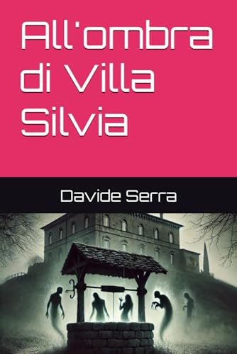 All'ombra di Villa Silvia (Racconti Brevi, Band 4) von Independently published