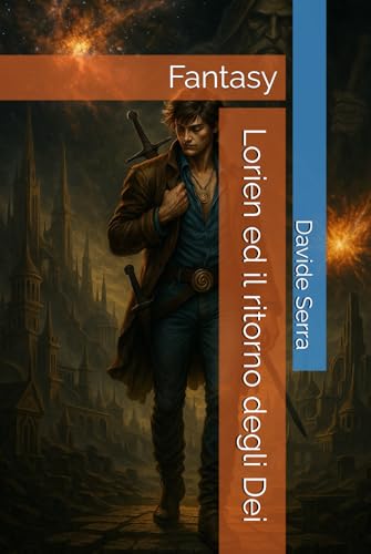 Lorien ed il ritorno degli Dei: Fantasy Lorien ed il ritorno degli Dei: Fantasy von Independently published