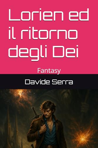 Lorien ed il ritorno degli Dei: Fantasy Lorien ed il ritorno degli Dei: Fantasy von Independently published