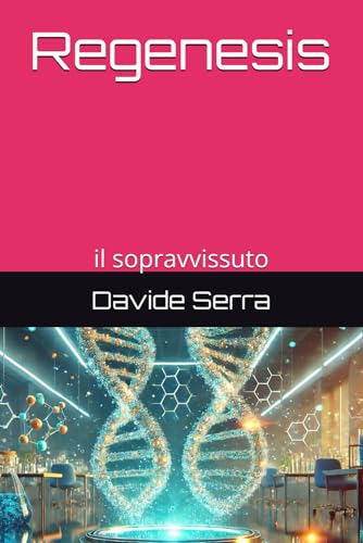 Regenesis: il sopravvissuto (Helix, Band 2) von Independently published