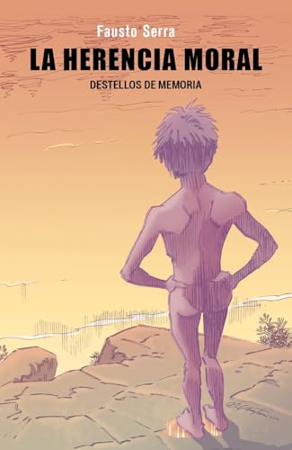 La herencia moral. Destellos de memoria von Youcanprint