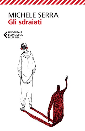 Gli sdraiati (Universale economica, Band 8575)