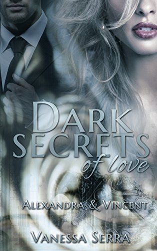 Dark secrets of love: Alexandra und Vincent