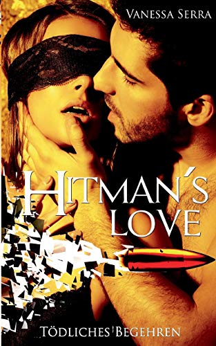 Hitman's Love: Tödliches Begehren von Books on Demand