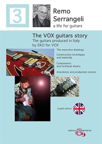 The Vox guitars story. The guitars producen in Italy by Eko for Vox from 1966 to 1968 (Ephemeria)