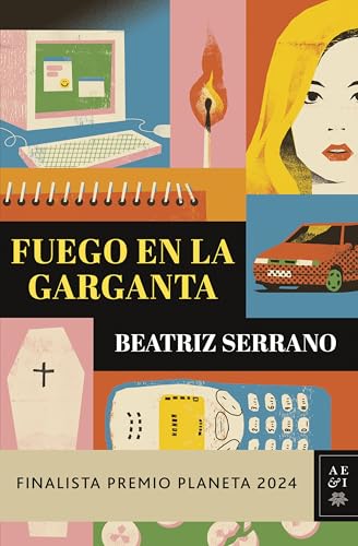 Fuego en la garganta: Finalista Premio Planeta 2024 (Autores Españoles e Iberoamericanos) von PLANETA