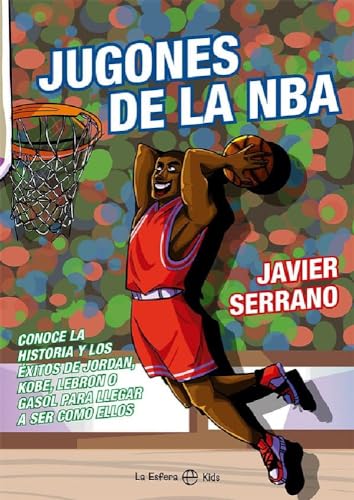 Jugones de la NBA: Conoce la historia y los éxitos de Jordan, Kobe, LeBron o Gasol para llegar a ser como ellos