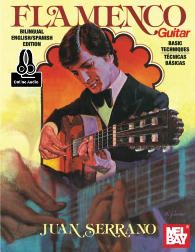Juan Serrano - Flamenco Guitar Basic Techniques von Mel Bay Publications, Inc.