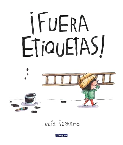 Fuera etiquetas: Un cuento sobre el poder de las palabras (Cuentos infantiles) von BEASCOA