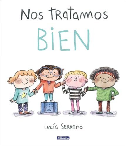 Nos tratamos bien: Un cuento sobre el respeto / We Treat Each Other Well: A Stor y About Respect (Cuentos infantiles) von BEASCOA, EDICIONES