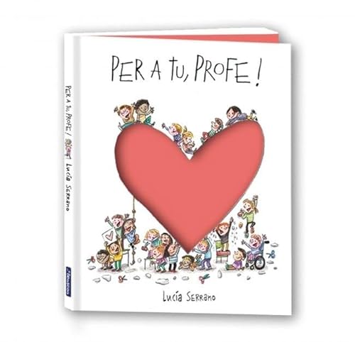 Per a tu, profe!: Un regal ideal per a aquest final de curs (Contes infantils) von BEASCOA