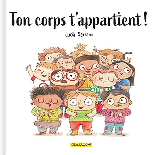 Ton corps t'appartient ! - Premières notions d'intimité et de consentement - Album 6-8 ans Ton corps t'appartient ! - Premières notions d'intimité et de consentement - Album 6-8 ans