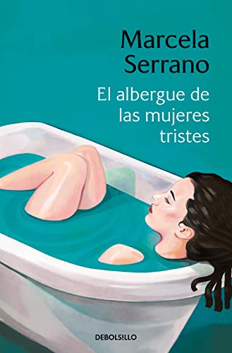 El albergue de las mujeres tristes (Best Seller) von NUEVAS EDICIONES DEBOLSILLO S.L