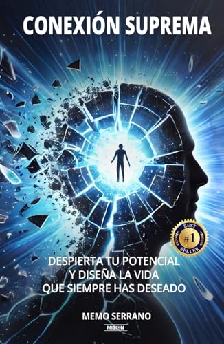 CONEXIÓN SUPREMA: Despierta Tu Potencial Y Diseña La Vida Que Siempre Has Deseado von Editorial Misión